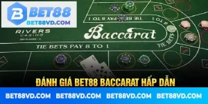 danh gia bet88 baccarat hap dan